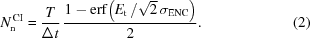 [N_{\rm n}^{\,\rm{CI}} = {{T}\over{\Delta t}} \, {{ 1-{\rm{erf}}\big(E_{\rm{t}}\,/\sqrt{2}\,\sigma_{\rm{ENC}}\big) }\over{ 2 }}. \eqno(2)]