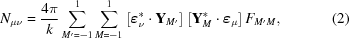 [N_{\mu \nu} = {{4\pi} \over {k}} \sum _{M^{\prime} = -1}^{1} \sum _{M = -1}^{1} \left [ \boldvarepsilon_{\nu}^* \cdot {\bf Y}_{M^{\prime}} \right ] \left [ {\bf Y}_{M}^* \cdot \boldvarepsilon_{\mu} \right ] F_{M^{\prime}M} , \eqno(2)]