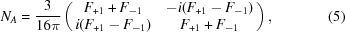 [N_A = {{3} \over {16\pi}} \left ( \matrix{F_{+1}+F_{-1}& -i(F_{+1}-F_{-1}) \cr i(F_{+1}-F_{-1})& F_{+1}+F_{-1}} \right ) , \eqno(5)]