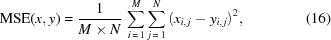 [{\rm{MSE}}(x,y) = {1 \over {M \times N}}\, \sum\limits_{i\,=\,1}^M {\sum\limits_{j\,=\,1}^N {{{\left({x_{i,\,j}}-{y_{i,\,j}}\right)}^2}}}, \eqno(16)]