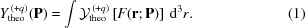 [Y^{\,(+q)}_{\rm theo}({\bf{P}}) = \int {\cal Y}_{\rm theo}^{\,(+q)}\left[F({\bf{r}}\semi{\bf{P}})\right]\,{\rm{d}}^3r. \eqno(1)]