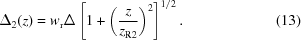 [\Delta_{2}(z) = w_{\rm{r}}\Delta\left[ {1+\left({{z} \over {z_{{\rm{R}}2}}}\right)^2} \right]^{1/2}. \eqno(13)]