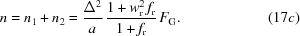 [n = n_1+n_2 = {{\Delta^2} \over {a}} \, {{1+w_{\rm{r}}^2\,f_{\rm{r}}} \over {1+f_{\rm{r}}}}\,F_{\rm{G}}. \eqno(17c)]