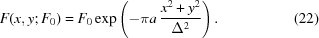 [F(x,y \semi F_0) = F_0\exp\left(-\pi a\,{{x^2+y^2} \over {\Delta^2}}\right). \eqno(22)]