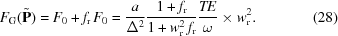 [F_{\rm{G}}(\tilde{\bf{P}}) = F_0+f_{\rm{r}}\,F_0 = {{a} \over {\Delta^2}}{{1+f_{\rm{r}}} \over {1+w_{\rm{r}}^2\,f_{\rm{r}}}}{{TE} \over {\omega}} \times w_{\rm{r}}^2. \eqno(28)]