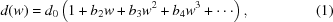 [d(w) = d_0 \left ( 1 + b_2 w + b_3 w^2 + b_4 w^3 + \cdots \right ) , \eqno(1)]