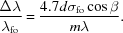 [{{\Delta \lambda} \over {\lambda_{\rm fo}}} = {{4.7d \sigma _{\rm fo} \cos \beta } \over {m \lambda}} .]