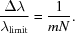 [{{\Delta \lambda} \over {\lambda_{\rm limit}}} = {1 \over {mN}} .]