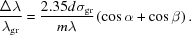 [{{\Delta \lambda} \over {\lambda_{\rm gr}}} = {{2.35d \sigma _{\rm gr}} \over {m \lambda}} \left ( \cos \alpha + \cos \beta \right ) .]