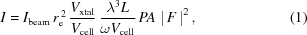 [I = I_{\rm{beam}}\,r_{\rm{e}}^{\,2}\, {{ V_{\rm{xtal}} }\over{ V_{\rm{cell}} }} \, {{ \lambda^3L }\over{ \omega{V_{\rm{cell}}} }} \, PA \, \left|\,F\,\right|^2, \eqno(1)]