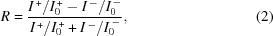 [R = {{I^{\,+} / I_0^{\,+} - I^{\,-} / I_0^{\,-} } \over {I^{\,+} / I_0^{\,+} + I^{\,-} / I_0^{\,-}}} , \eqno(2)]