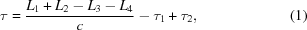 [\tau = {{L_1 + L_2 - L_3 - L_4} \over {c}} - \tau _{1} + \tau _{2} , \eqno(1)]